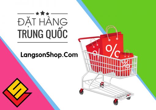 Dịch vụ đặt hàng Trung Quốc - langsonshop.com